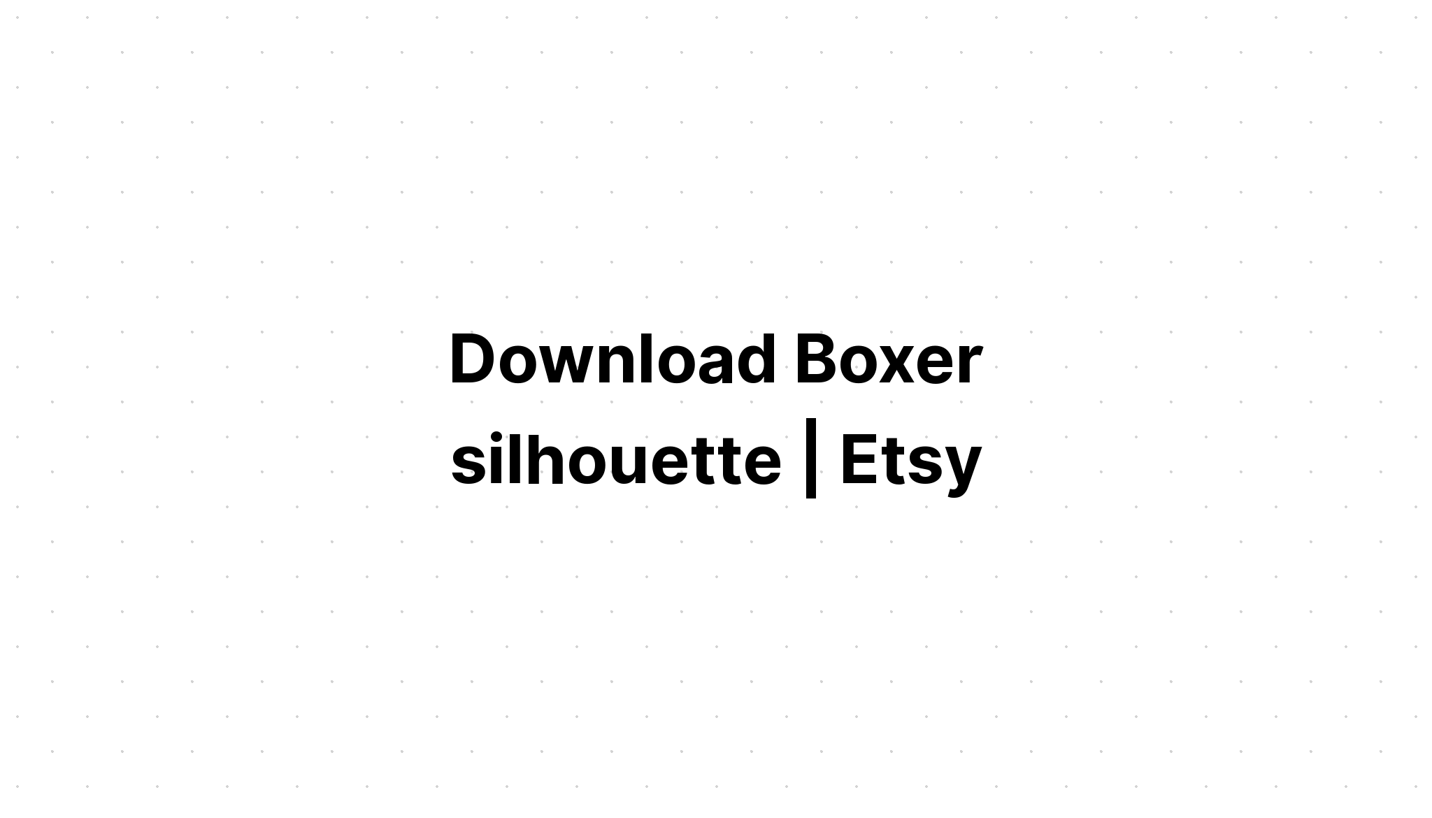 Download Boxer Dad Svg SVG File